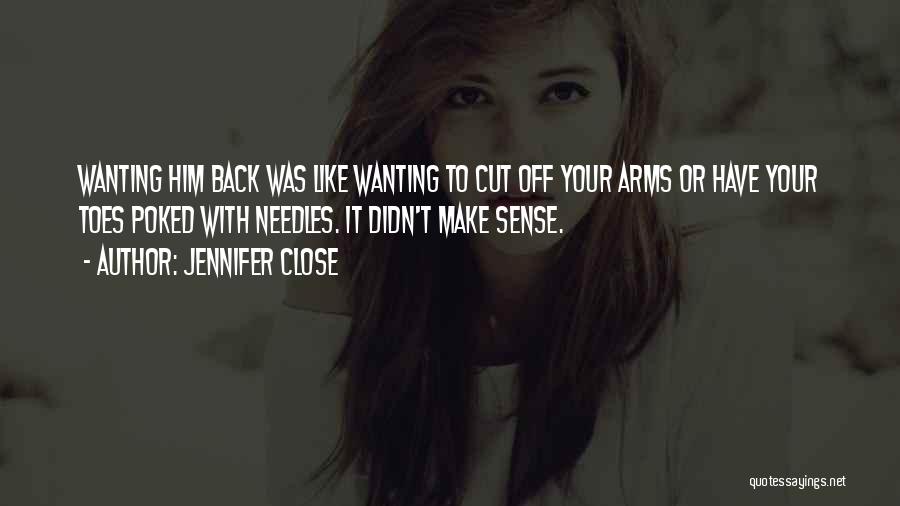 Back Off Him Quotes By Jennifer Close