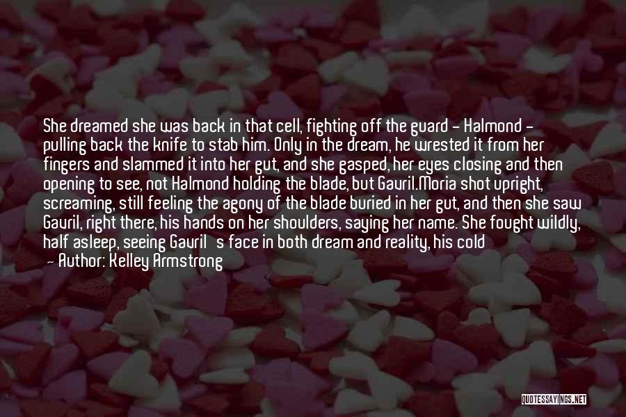 Back Off Him Quotes By Kelley Armstrong