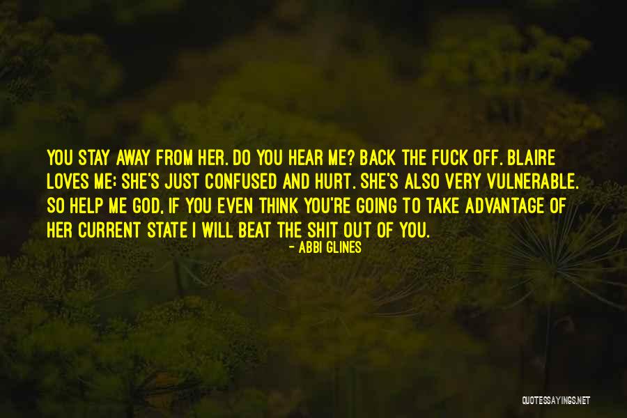 Back Off Me Quotes By Abbi Glines