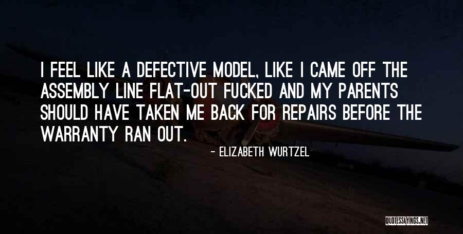 Back Off Me Quotes By Elizabeth Wurtzel