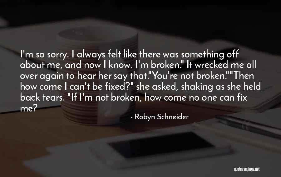 Back Off Me Quotes By Robyn Schneider