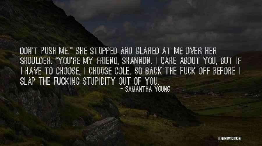 Back Off Me Quotes By Samantha Young