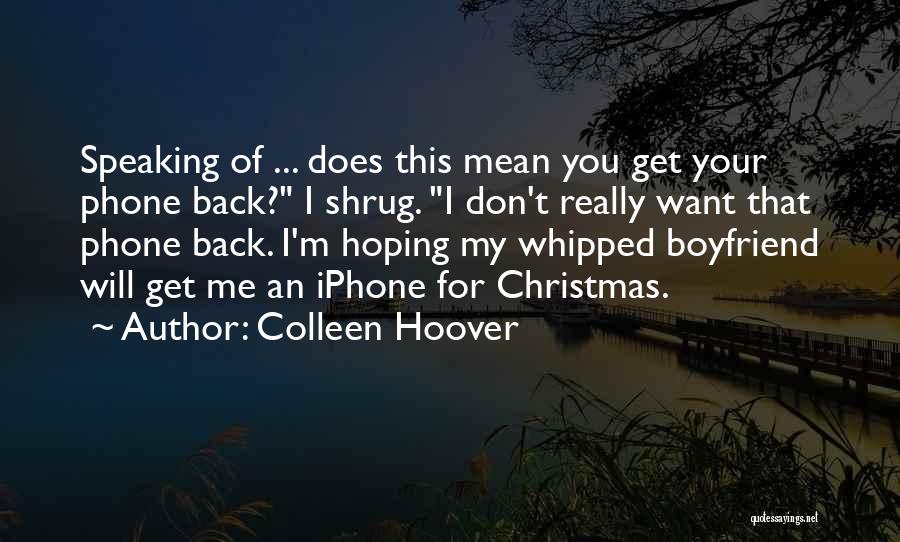 Back Off My Boyfriend Quotes By Colleen Hoover