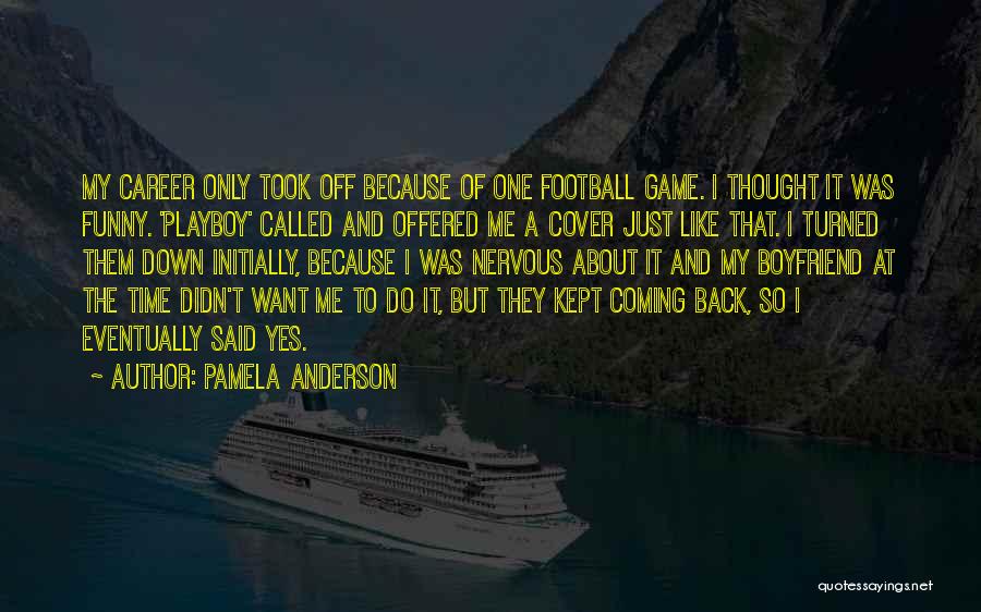 Back Off My Boyfriend Quotes By Pamela Anderson