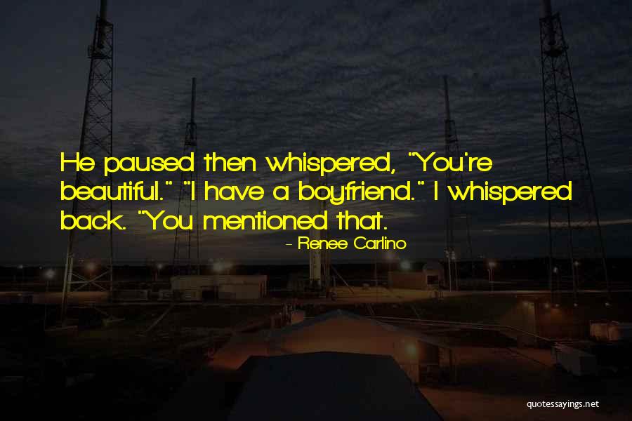 Back Off My Boyfriend Quotes By Renee Carlino