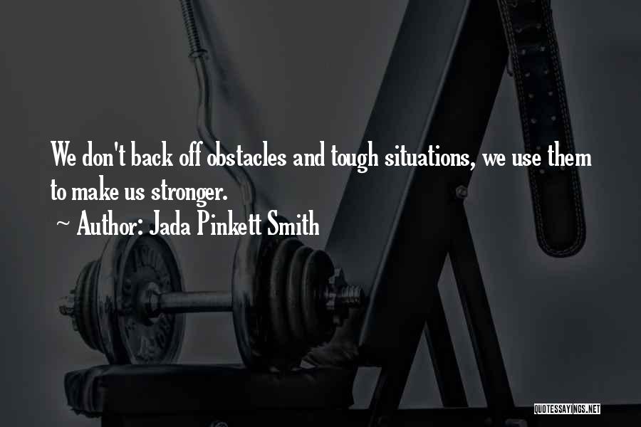 Back Off Quotes By Jada Pinkett Smith