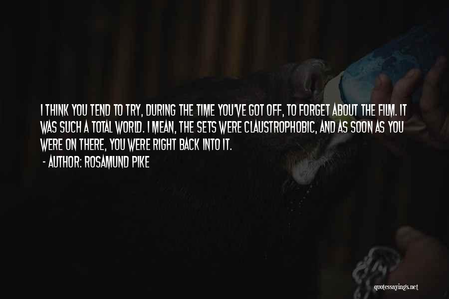 Back Off Quotes By Rosamund Pike