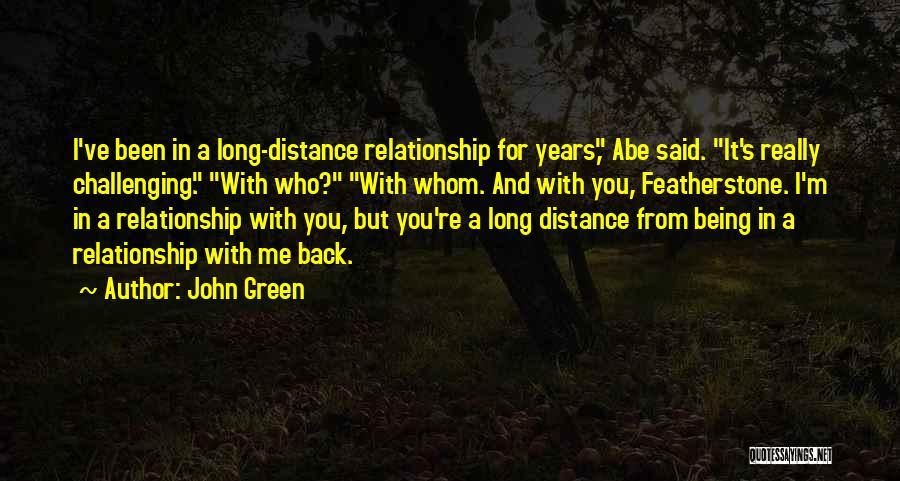 Back Off Relationship Quotes By John Green