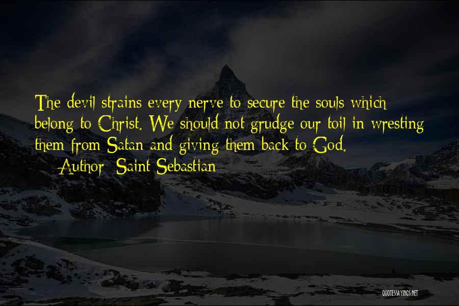 Back Off Satan Quotes By Saint Sebastian