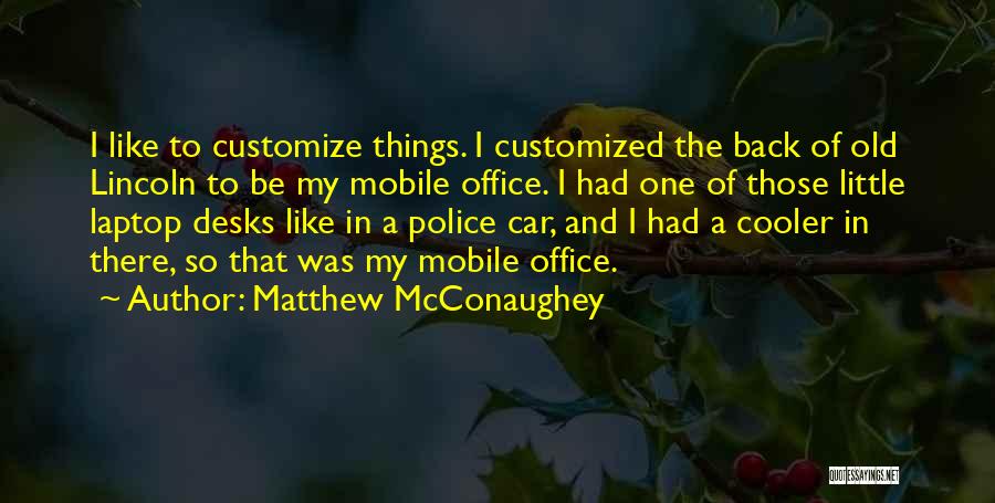 Back Office Quotes By Matthew McConaughey