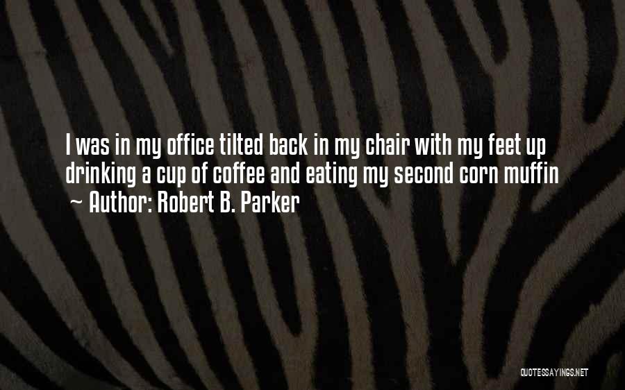 Back Office Quotes By Robert B. Parker