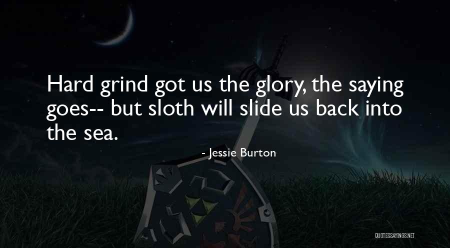 Back On My Grind Quotes By Jessie Burton Back On My Grind Quotes By Jessie Burton