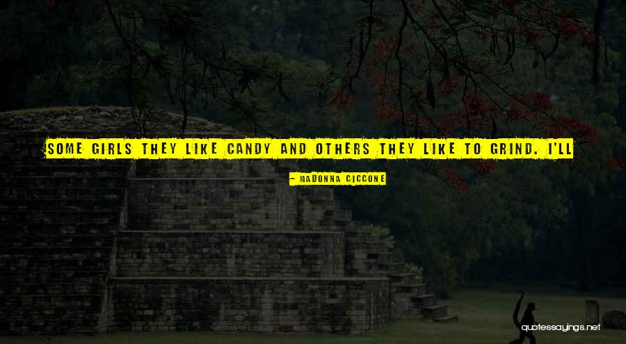 Back On My Grind Quotes By Madonna Ciccone Back On My Grind Quotes By Madonna Ciccone