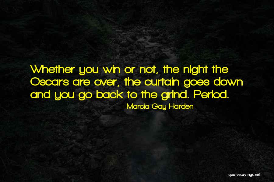 Back On My Grind Quotes By Marcia Gay Harden Back On My Grind Quotes By Marcia Gay Harden