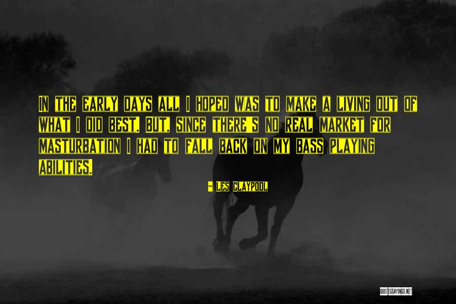Back On The Market Quotes By Les Claypool Back On The Market Quotes By Les Claypool