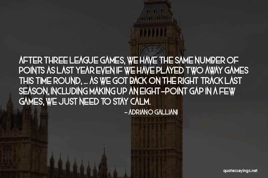 Back On The Right Track Quotes By Adriano Galliani