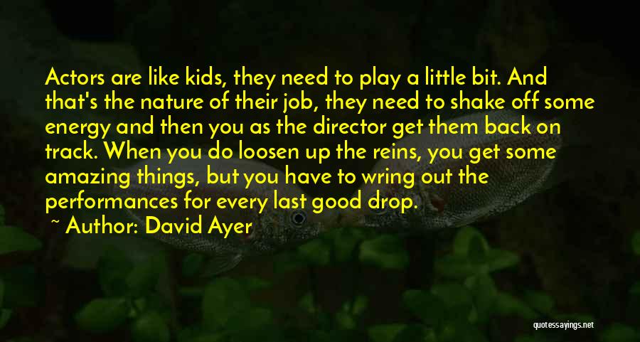 Back On Track Quotes By David Ayer