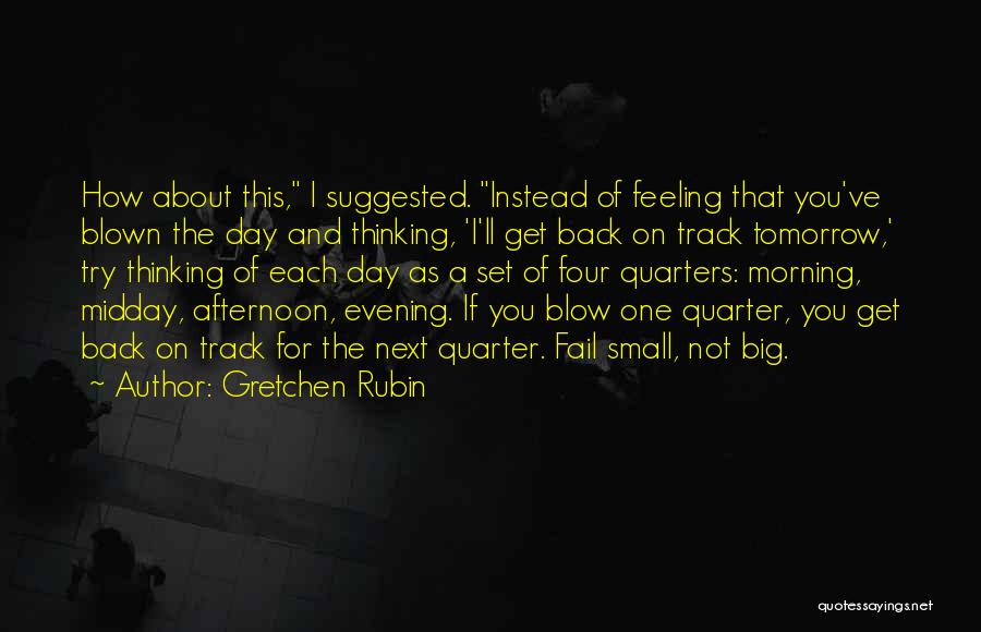 Back On Track Quotes By Gretchen Rubin