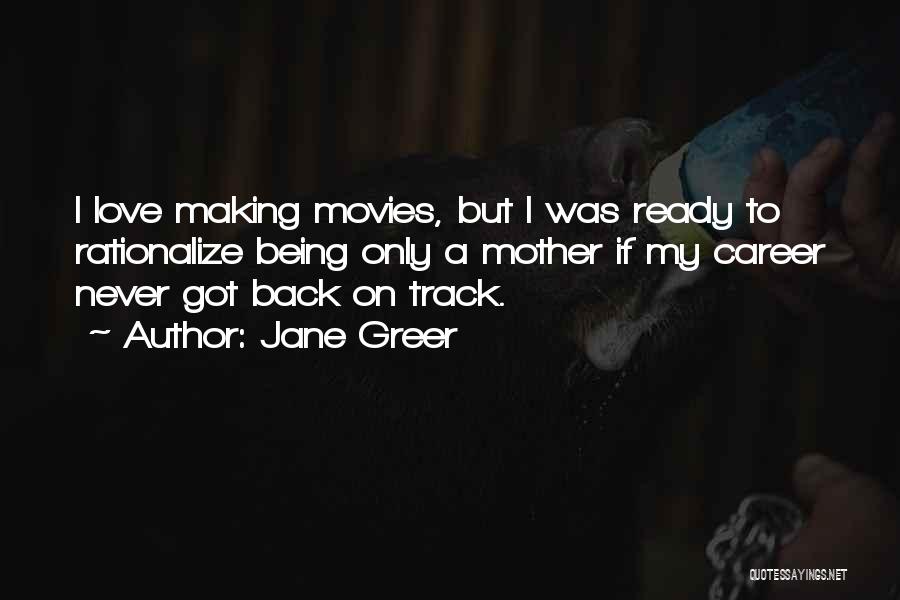 Back On Track Quotes By Jane Greer