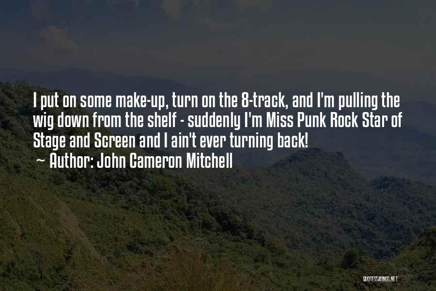 Back On Track Quotes By John Cameron Mitchell