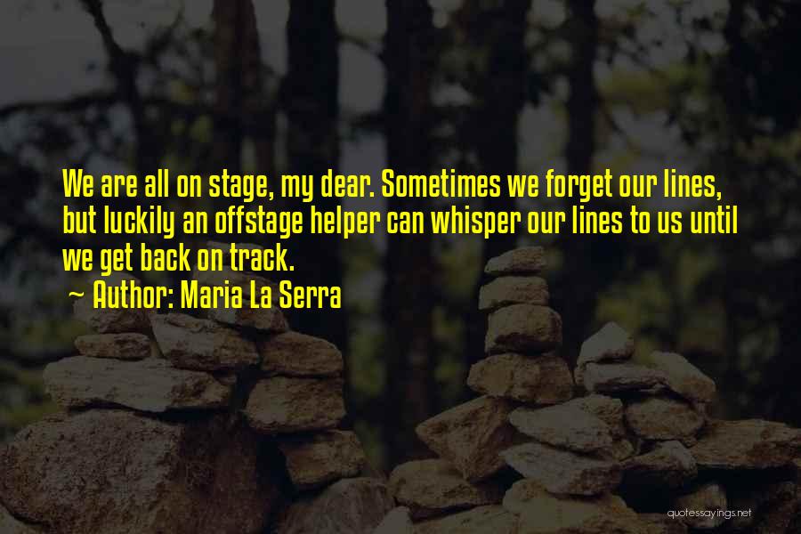 Back On Track Quotes By Maria La Serra