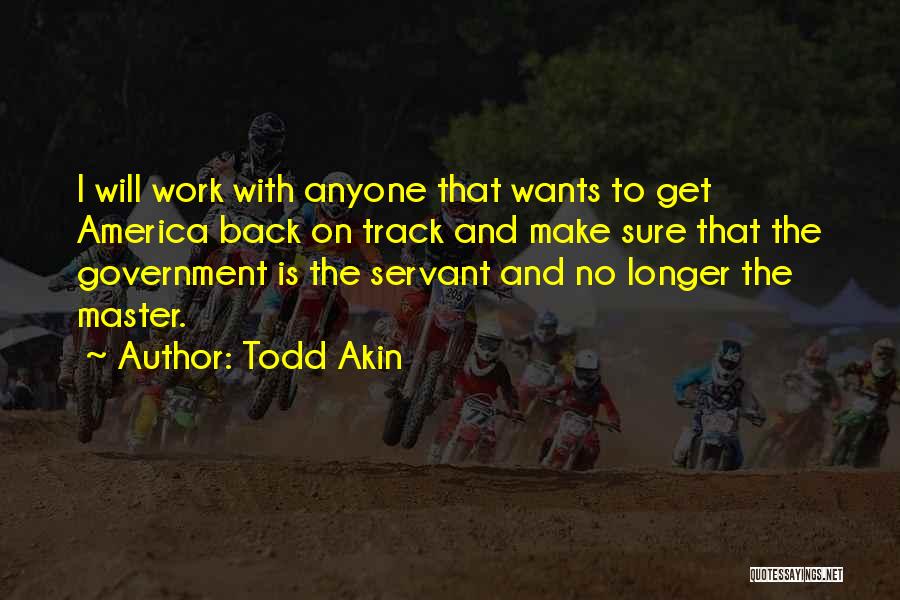 Back On Track Quotes By Todd Akin