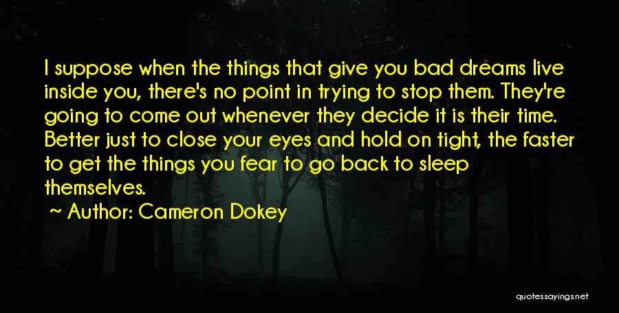 Back Out Quotes By Cameron Dokey