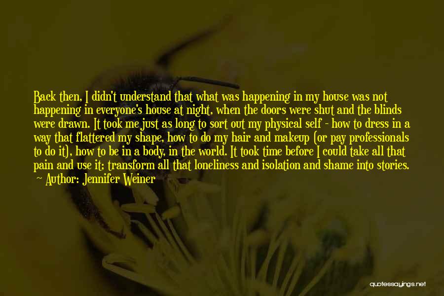 Back Out Quotes By Jennifer Weiner