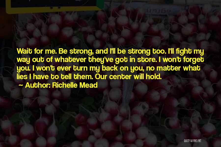 Back Out Quotes By Richelle Mead