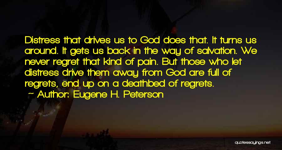 Back Pain Go Away Quotes By Eugene H. Peterson