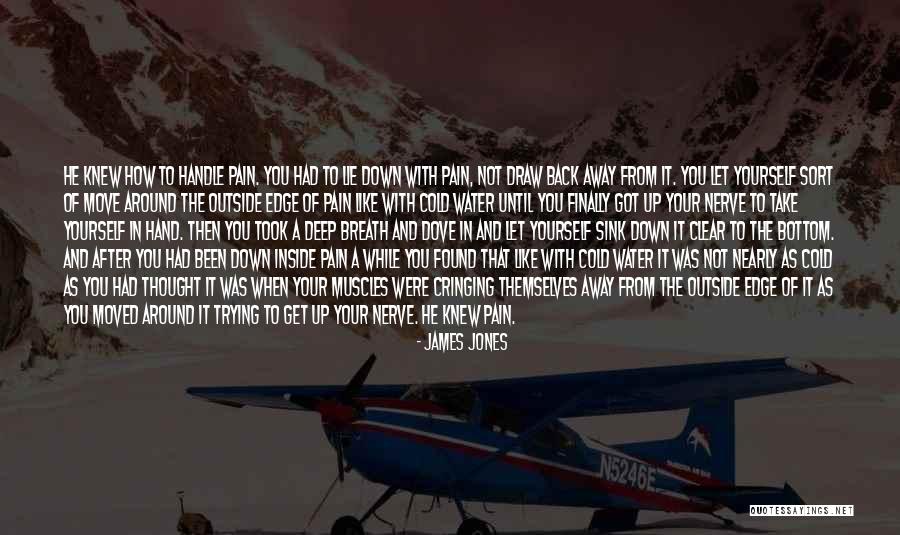 Back Pain Go Away Quotes By James Jones Back Pain Go Away Quotes By James Jones