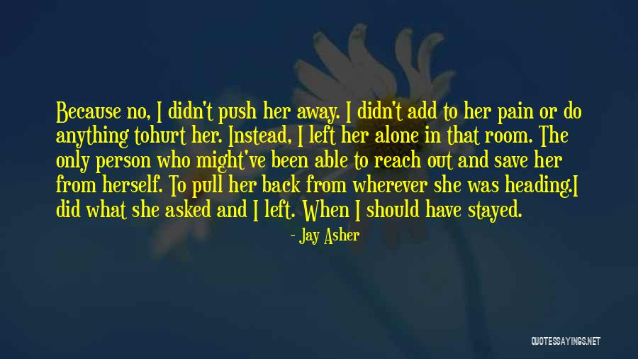 Back Pain Go Away Quotes By Jay Asher