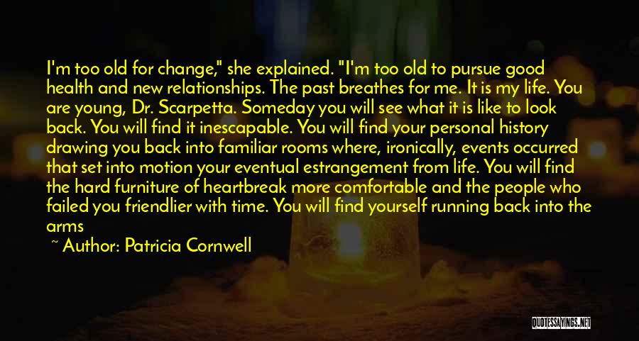Back Pain Go Away Quotes By Patricia Cornwell