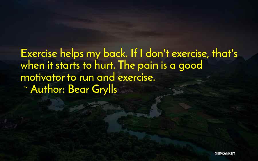 Back Pain Quotes By Bear Grylls