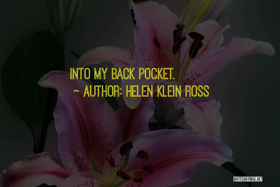 Back Pocket Quotes By Helen Klein Ross