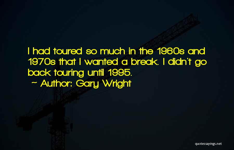 Back Quotes By Gary Wright
