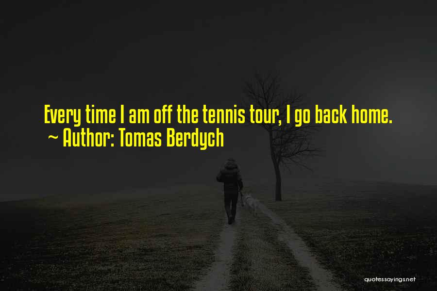 Back Quotes By Tomas Berdych