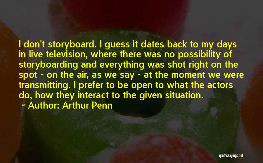 Back Shot Quotes By Arthur Penn