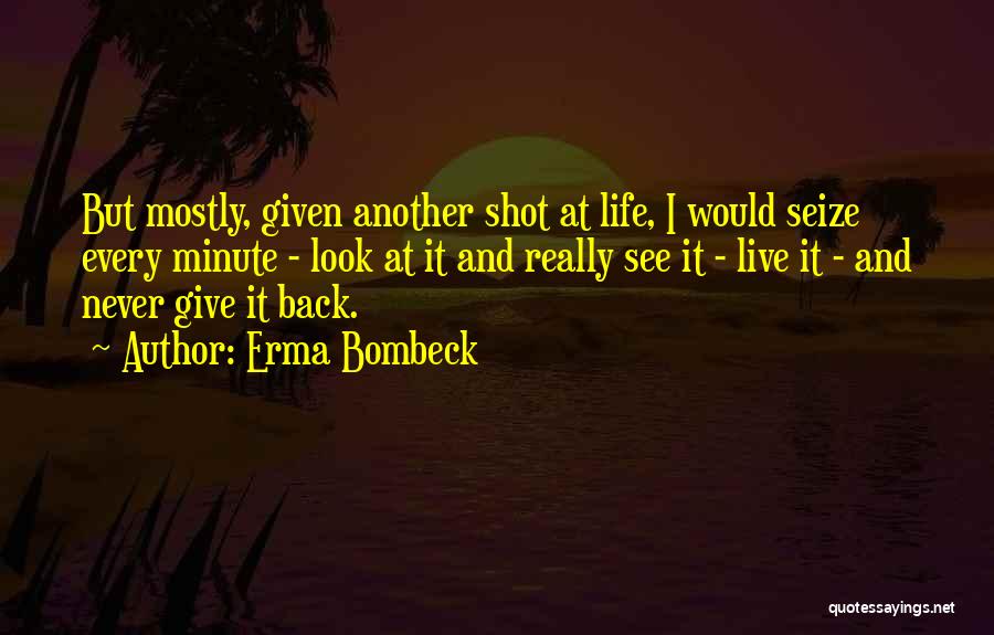 Back Shot Quotes By Erma Bombeck