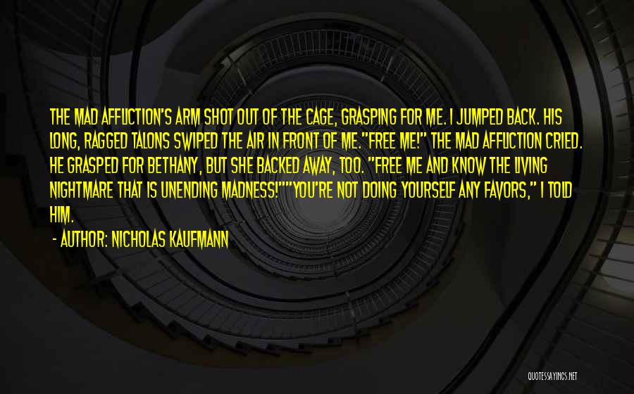 Back Shot Quotes By Nicholas Kaufmann