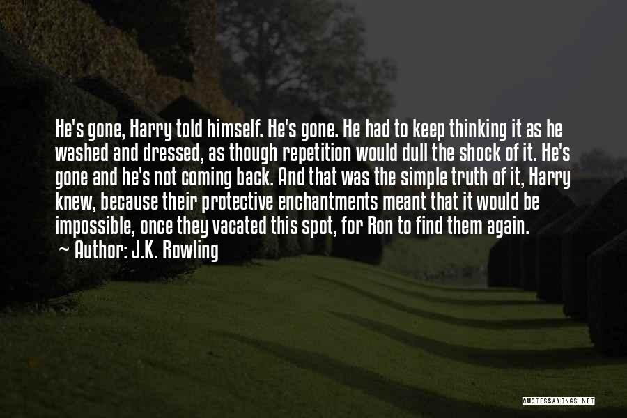 Back Spot Quotes By J.K. Rowling