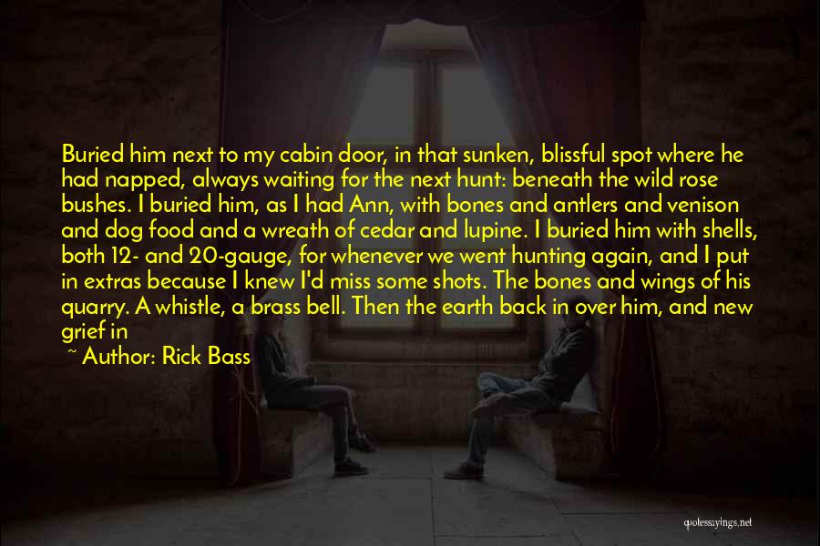 Back Spot Quotes By Rick Bass