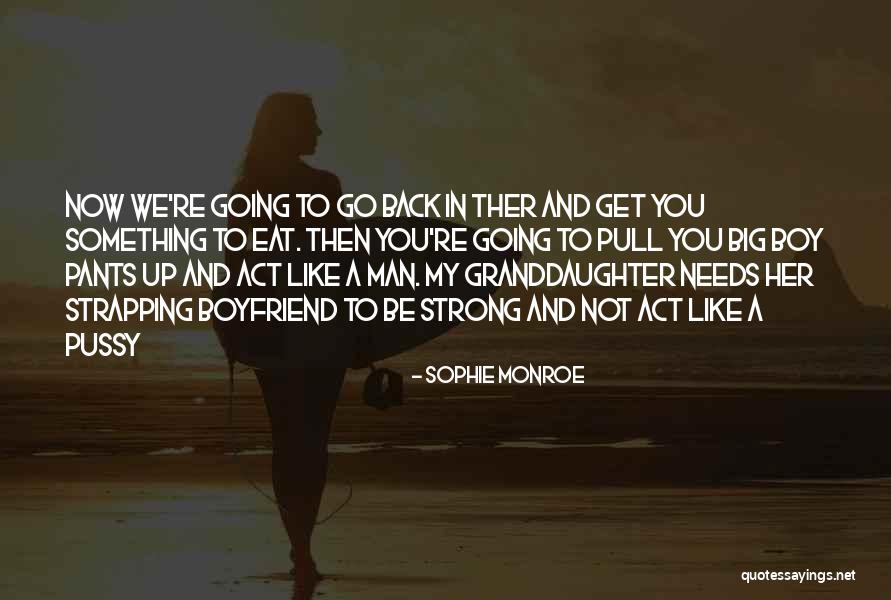 Back Strapping Quotes By Sophie Monroe Back Strapping Quotes By Sophie Monroe