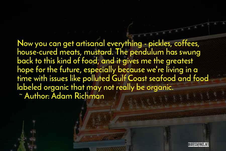Back The Future Quotes By Adam Richman