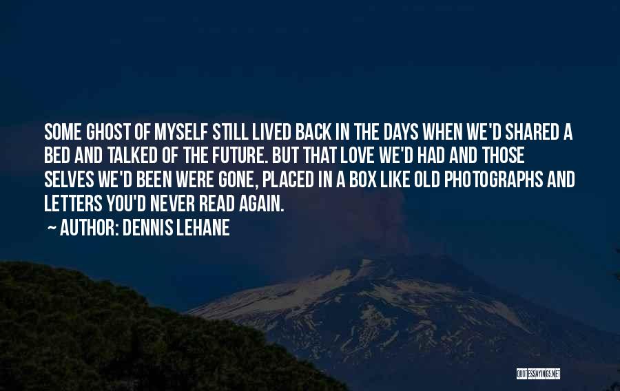 Back The Future Quotes By Dennis Lehane