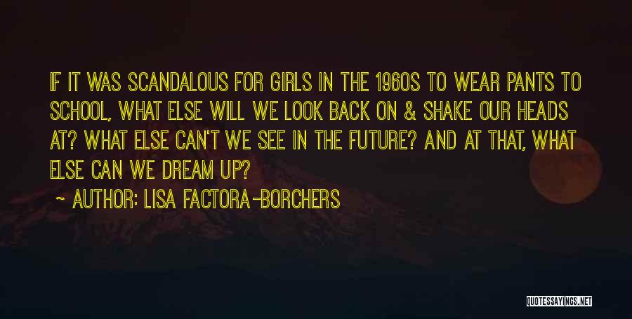 Back The Future Quotes By Lisa Factora-Borchers