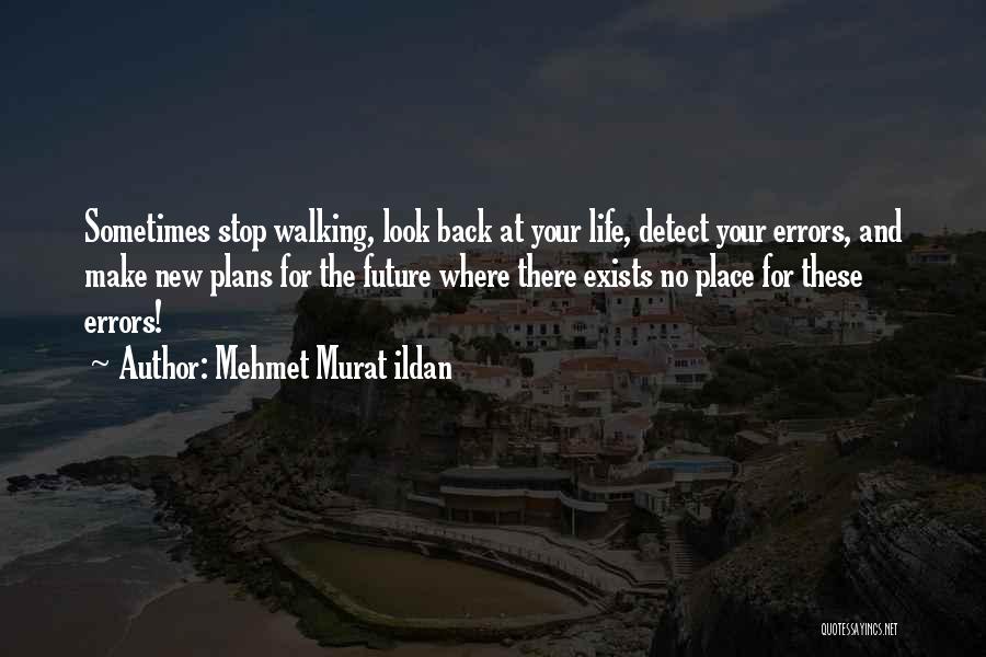 Back The Future Quotes By Mehmet Murat Ildan