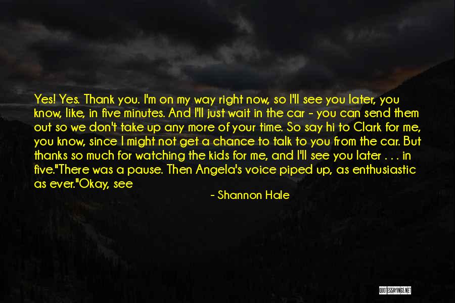 Back Then And Now Quotes By Shannon Hale