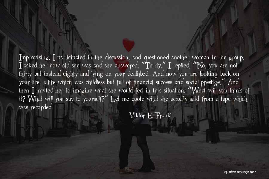 Back Then And Now Quotes By Viktor E. Frankl