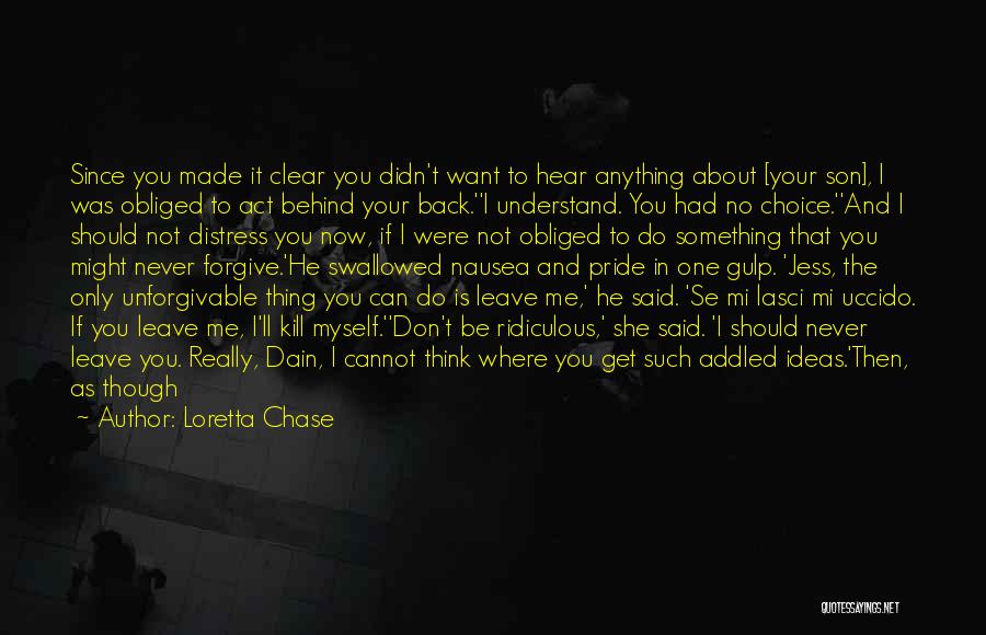 Back Then You Didn't Want Me Quotes By Loretta Chase